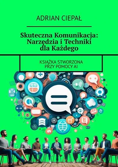 Skuteczna Komunikacja: Narzędzia i Techniki dla Każdego