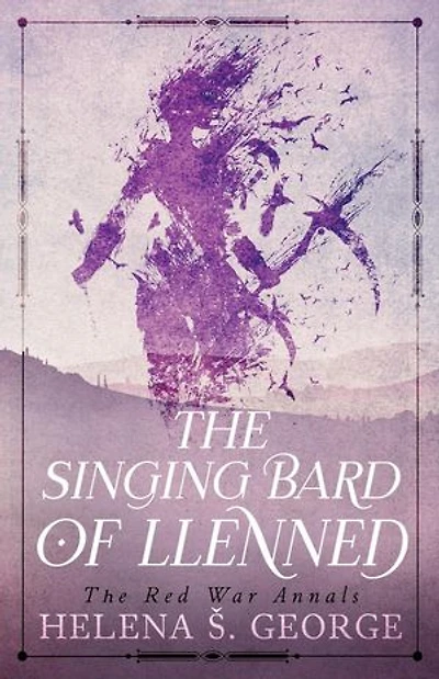 The Singing Bard of Llenned: The Red War Annals, #3