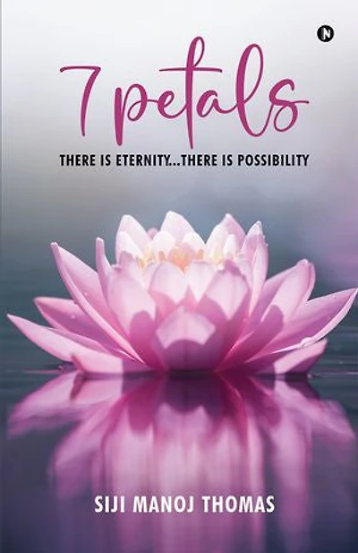 7 Petals: There Is Eternity...There Is Possibility