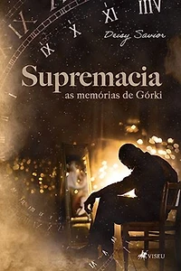 Supremacia: As memórias de Górki