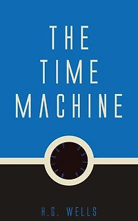 The Time Machine (World Classics, Unabridged)
