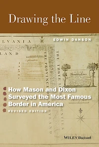 Drawing the Line: How Mason and Dixon Surveyed Most Famous Border America