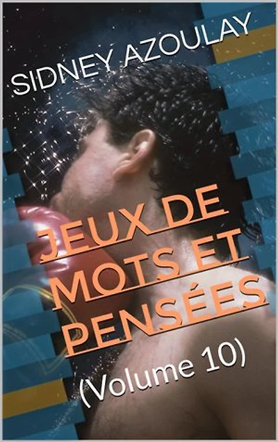 JEUX DE MOTS ET PENSÉES: VOLUME