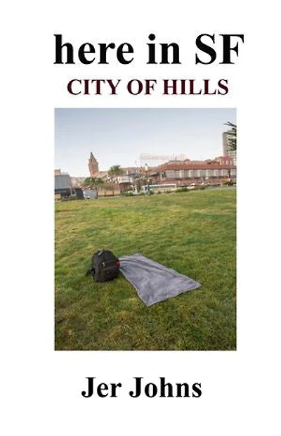 here in SF: City of Hills