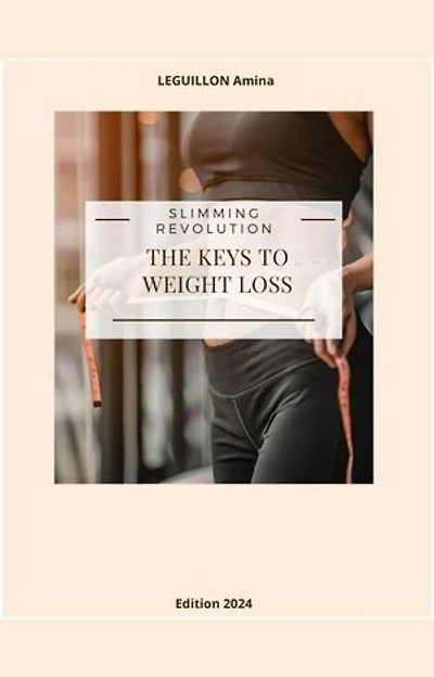 The keys to weigth loss: Slimming revolution
