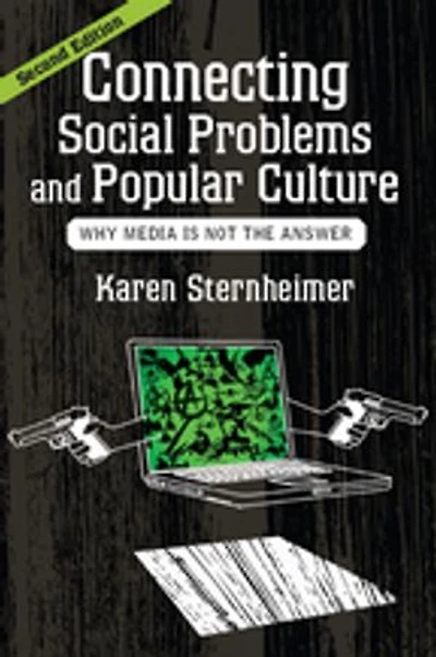 Connecting Social Problems and Popular Culture: Why Media is Not the Answer