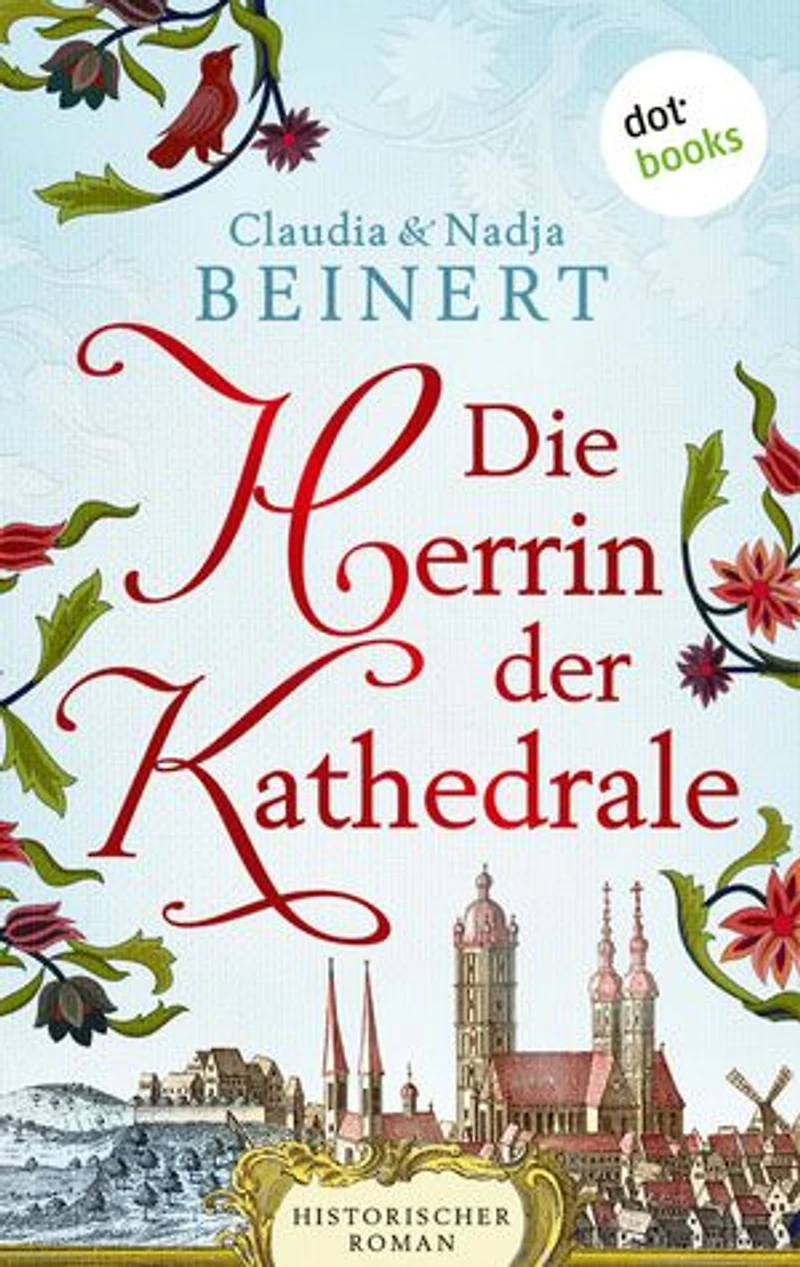 Die Herrin der Kathedrale: Historischer Roman: Die Pfeiler der Welt 1 | »Die Päpstin« trifft »Die Säulen der Erde«!