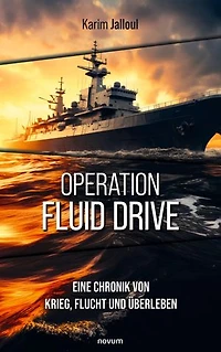 Operation Fluid Drive: Eine Chronik von Krieg, Flucht und Überleben
