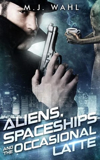 Aliens, Spaceships and the Occasional Latte: Galactic Smugglers for Hire, #1