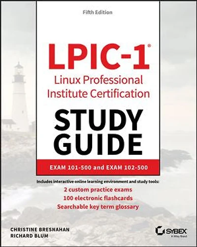 LPIC-1 Linux Professional Institute Certification Study Guide: Exam 101-500 and 102-500