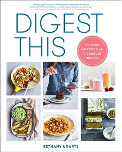 Digest This: The 21-day Gut Reset Plan To Conquer Your Ibs