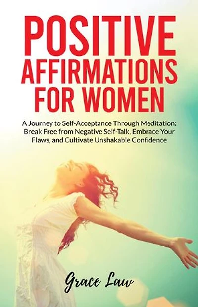 Positive Affirmations for Woman: Meditation and Affirmation