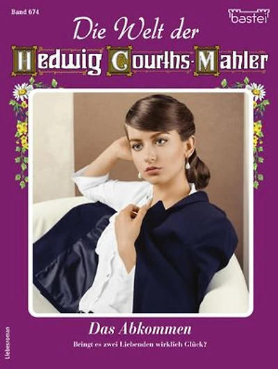 Die Welt der Hedwig Courths-Mahler 674: Das Abkommen