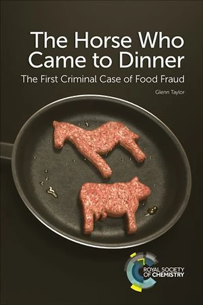 The Horse Who Came To Dinner: First Criminal Case Of Food Fraud