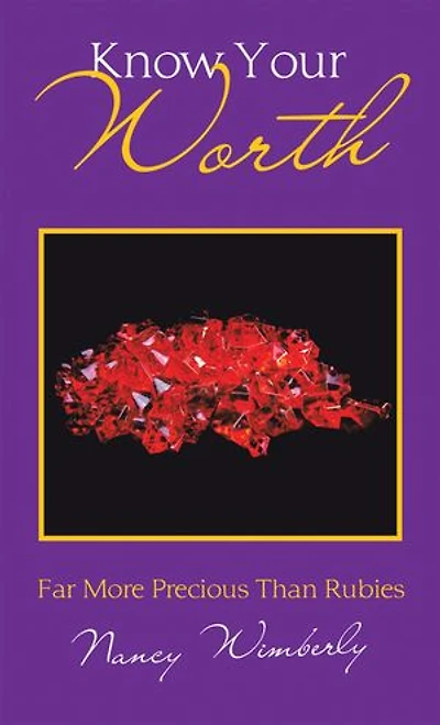 Know Your Worth: Far More Precious Than Rubies