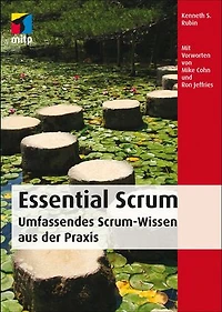 Essential Scrum: Umfassendes Scrum-Wissen aus der Praxis