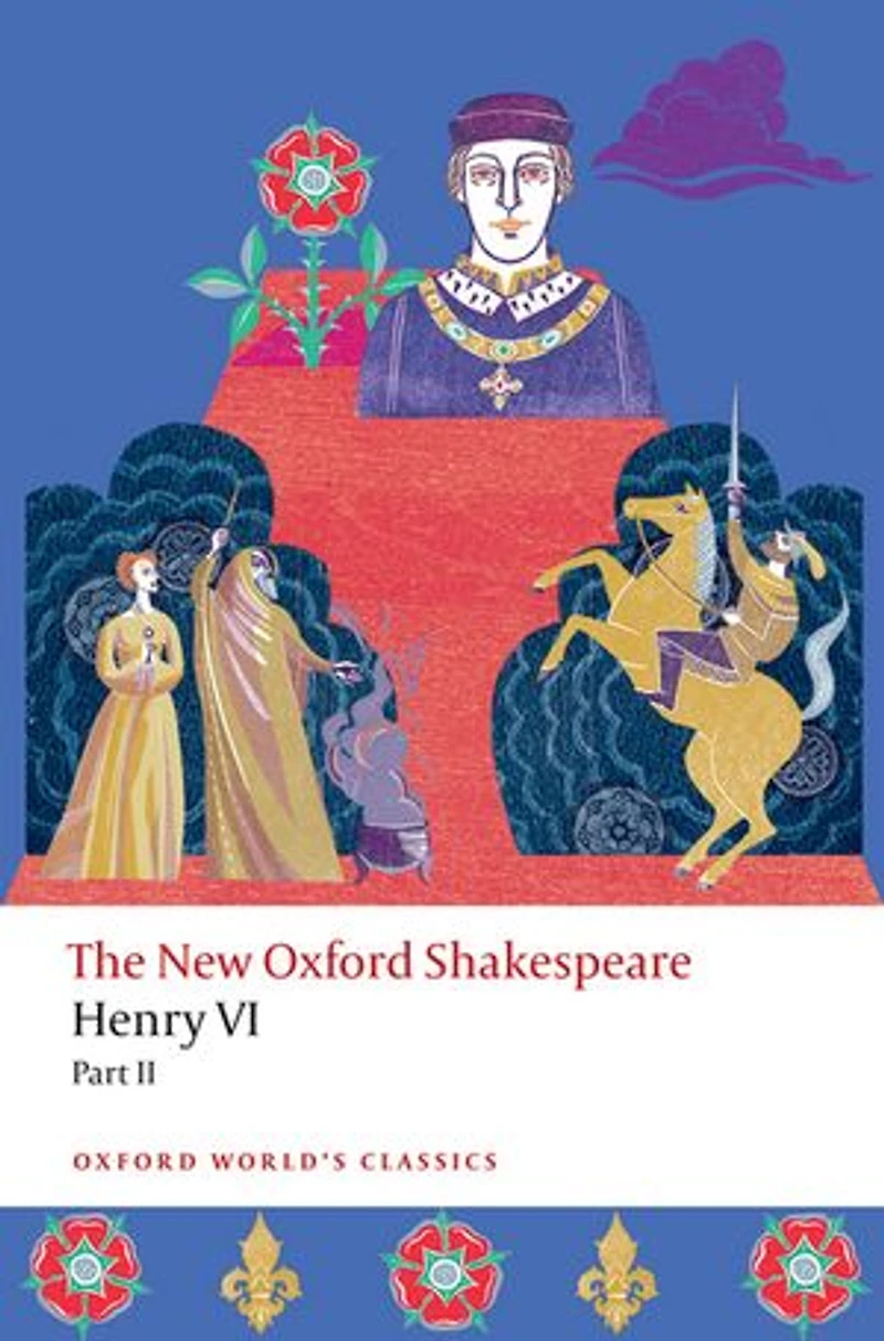 The Oxford Shakespeare: Henry VI, Part Two