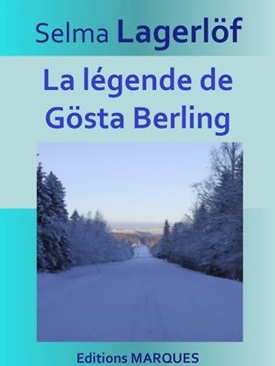 La légende de Gösta Berling: Texte intégral