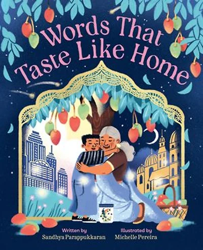 Words That Taste Like Home: A Picture Book