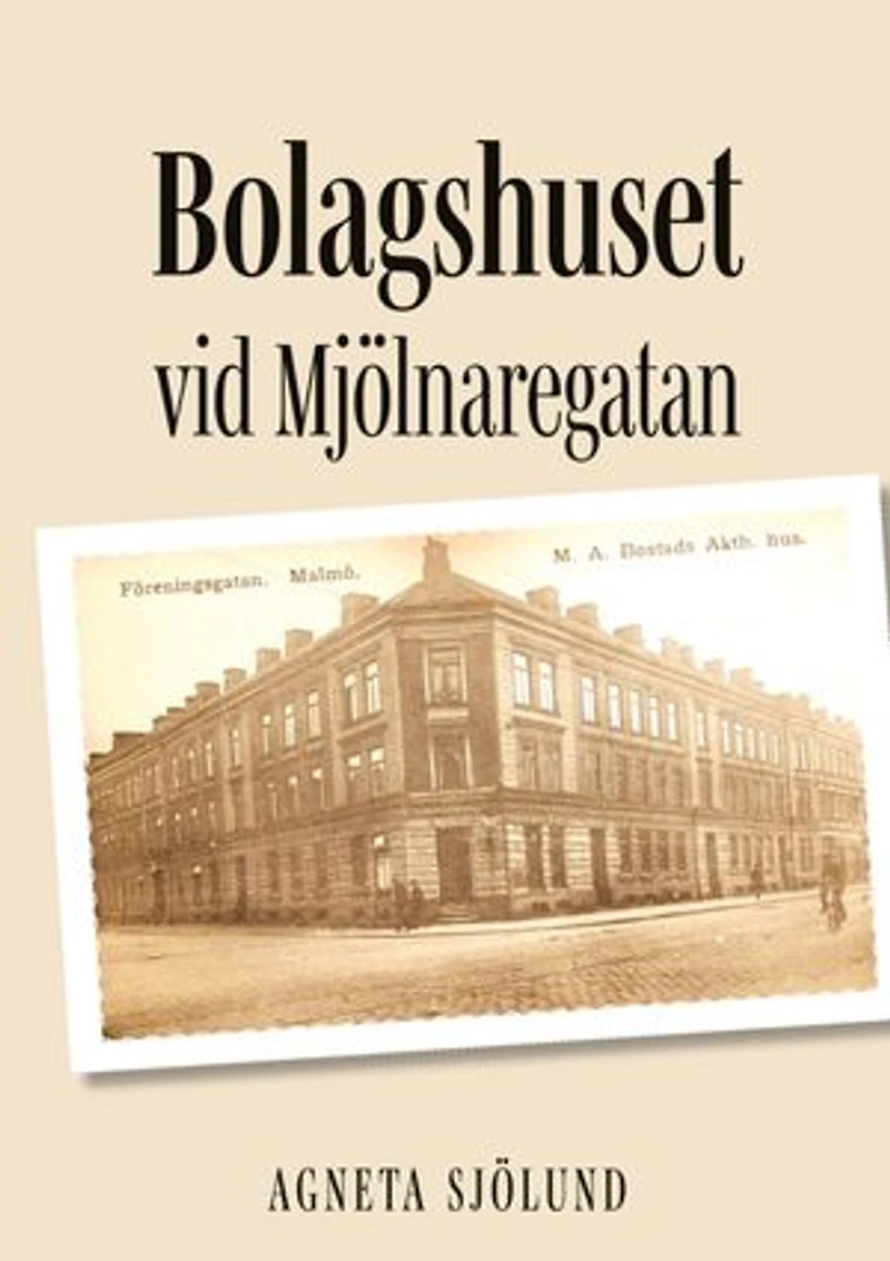 Bolagshuset vid Mjölnaregatan: En släkthistoria att vara stolt över