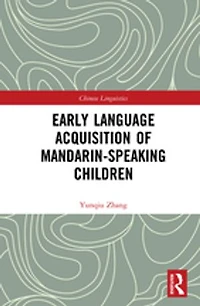 Early Language Acquisition of Mandarin-Speaking Children