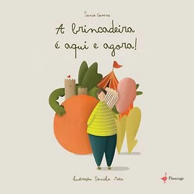 A brincadeira é aqui e agora!