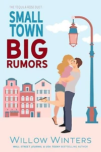 Small Town Big Rumors: The Tequila Rose Duet