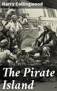 The Pirate Island: Enriched edition. A Story of the South Pacific