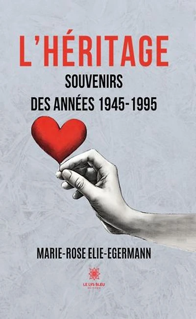L’héritage: Souvenirs des années 1945-1995
