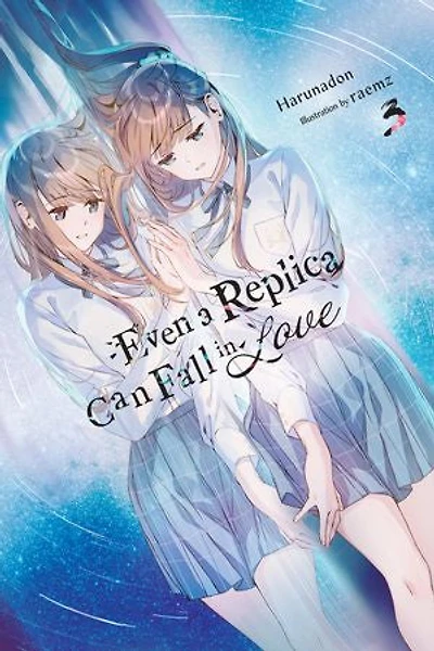 Even a Replica Can Fall Love, Vol. 3