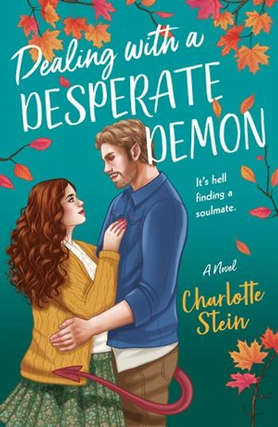 Dealing with a Desperate Demon: A Novel