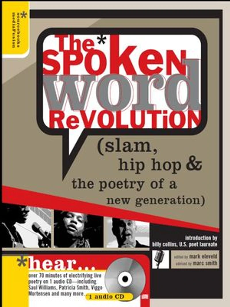the Spoken Word Revolution: Slam, Hip Hop & Poetry of a New Generation