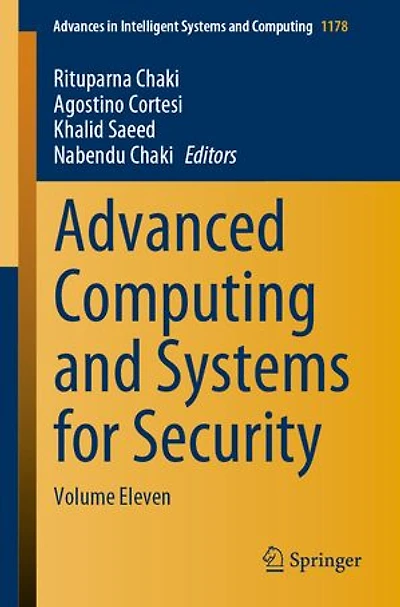 Advanced Computing And Systems For Security: Volume Eleven
