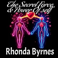 The Secret Force & Power Of Self