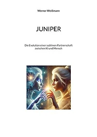 JUNIPER: Die Evolution einer sublimen Partnerschaft zwischen KI und Mensch