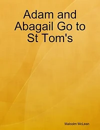 Adam and Abagail Go to St Tom's