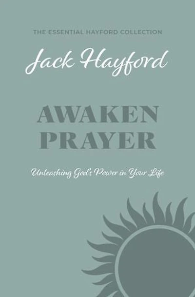 Awaken Prayer: Unleashing God's Power in Your Life
