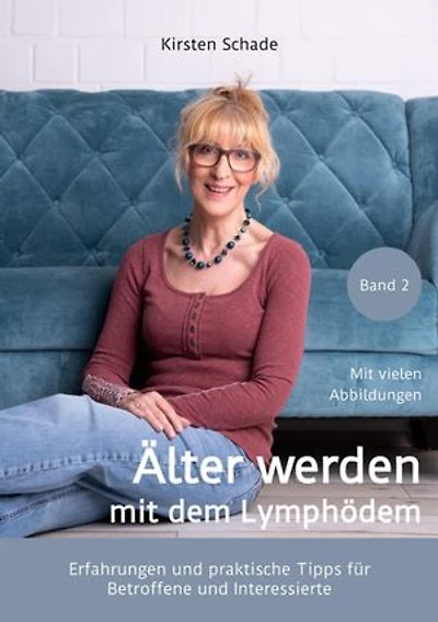 Älter werden mit dem Lymphödem: Erfahrungen und praktische Tipps für Betroffene und Interessierte