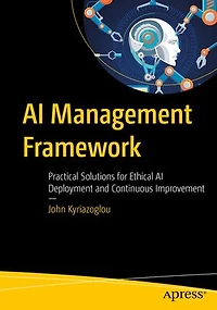 AI Management Framework: Practical Solutions for Ethical Deployment and Continuous Improvement