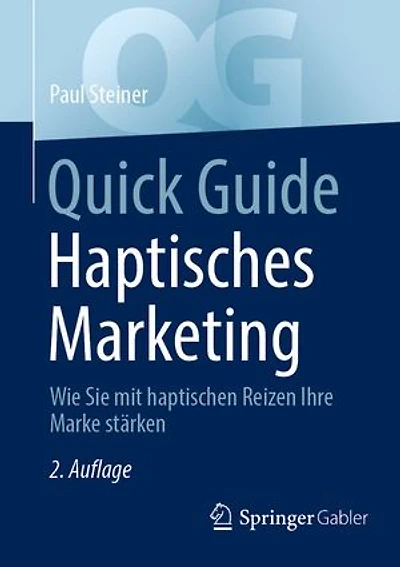 Quick Guide Haptisches Marketing: Wie Sie mit haptischen Reizen Ihre Marke starken