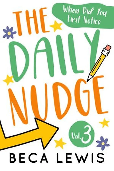 The Daily Nudge: When Did You First Notice