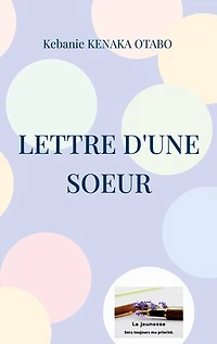 Lettre d'une soeur: La jeunesse sera toujours ma priorité