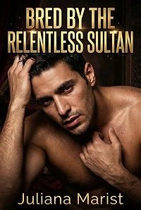 Bred By The Relentless Sultan