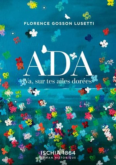 Ada: Va, sur tes ailes dorées