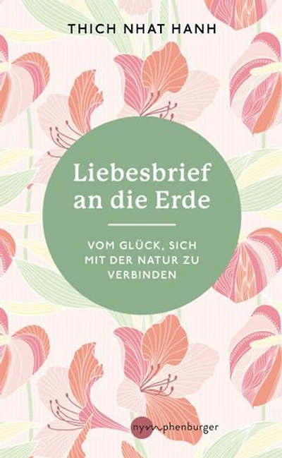 Liebesbrief an die Erde: Vom Glück, sich mit der Natur zu verbinden