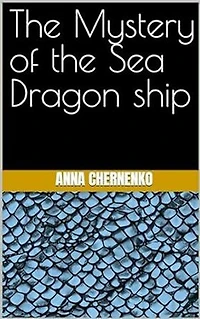 The Mystery of the Sea Dragon ship: An unforgettable detective story and thriller set in year 2032