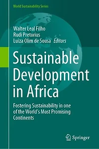 Sustainable Development Africa: Fostering Sustainability One Of The World's Most Promising Continents