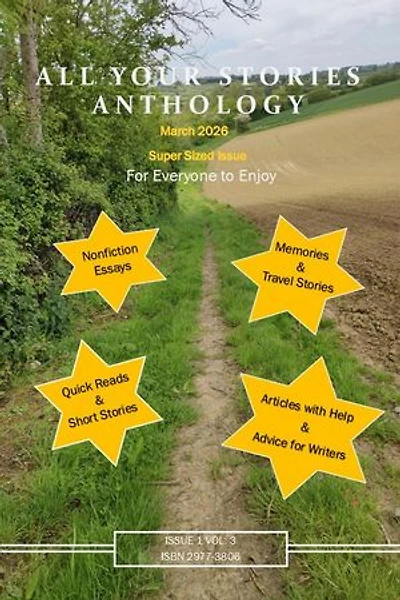 All Your Stories Anthology March 2026: All Your Stories, #3