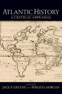 Atlantic History: A Critical Appraisal