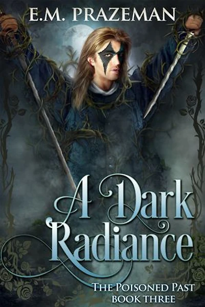 A Dark Radiance: The Poisoned Past, #3